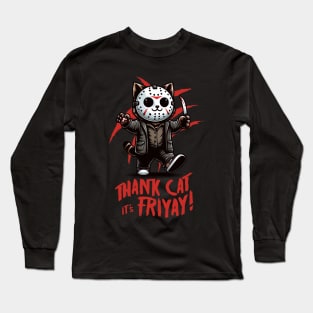 Thank Cat It's Friyay! | Cat | Animal | Movie Icon | Pop Culture | Anti-Hero | Villain Long Sleeve T-Shirt